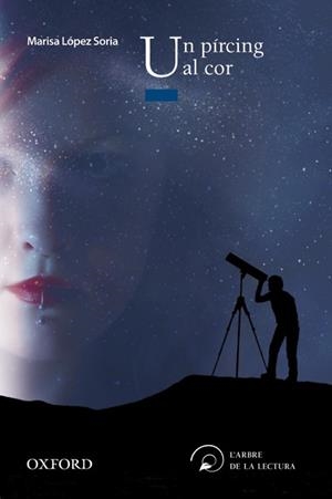 UN PIRCING AL COR (ARBOL DE LA LECTURA + 14) | 9788467357271 | LOPEZ SORIA, MARISA | Llibreria Aqualata | Comprar llibres en català i castellà online | Comprar llibres Igualada