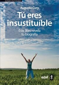 TU ERES INSUSTITUIBLE | 9788441421844 | CURY, AUGUSTO | Llibreria Aqualata | Comprar libros en catalán y castellano online | Comprar libros Igualada