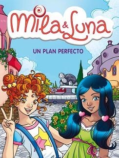 MILA Y LUNA 14. UN PLAN PERFECTO | 9788484418016 | Llibreria Aqualata | Comprar libros en catalán y castellano online | Comprar libros Igualada