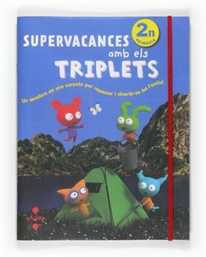 SUPERVACANCES AMB ELS TRIPLETS 2N PRIMARIA | 9788466125932 | Llibreria Aqualata | Comprar llibres en català i castellà online | Comprar llibres Igualada