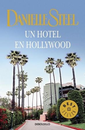 UN HOTEL EN HOLLYWOOD (BEST SELLER 245/54) | 9788499089034 | STEEL, DANIELLE | Llibreria Aqualata | Comprar llibres en català i castellà online | Comprar llibres Igualada