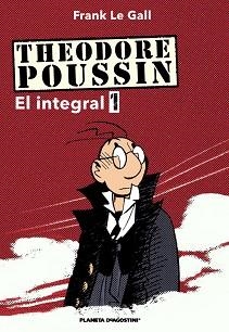 THEODORE POUSSIN 1. EL INTEGRAL | 9788467478662 | LE GALL, FRANK | Llibreria Aqualata | Comprar libros en catalán y castellano online | Comprar libros Igualada