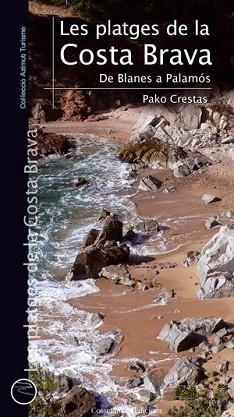 PLATGES DE LA COSTA BRAVA, LES (AZIMUT TURISME) | 9788497918954 | CRESTAS, PAKO | Llibreria Aqualata | Comprar libros en catalán y castellano online | Comprar libros Igualada