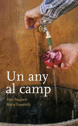 UN ANY AL CAMP (COLUMNA ) | 9788466408172 | PUIGBERT, PERE / ESPONELLA, NURIA | Llibreria Aqualata | Comprar libros en catalán y castellano online | Comprar libros Igualada
