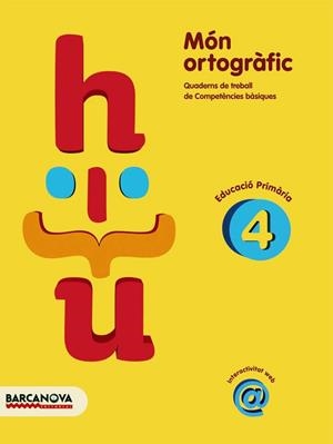 MON ORTOGRAFIC 4 | 9788448925390 | Llibreria Aqualata | Comprar libros en catalán y castellano online | Comprar libros Igualada