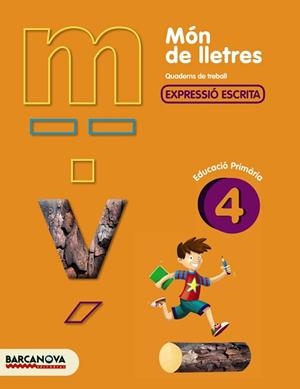 MON DE LLETRES 4 QUADERN DE TREBALL EXPRESSIO ESCRITA | 9788448925475 | Llibreria Aqualata | Comprar libros en catalán y castellano online | Comprar libros Igualada