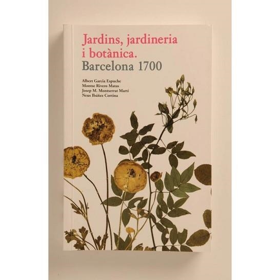 JARDINS, JARDINERIA I BOTANICA. BARCELONA 1700 | 9788498501001 | VVAA | Llibreria Aqualata | Comprar libros en catalán y castellano online | Comprar libros Igualada