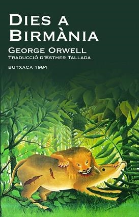 DIES A BIRMANIA (BUTXACA 1984 15) | 9788415091042 | ORWELL, GEORGE | Llibreria Aqualata | Comprar libros en catalán y castellano online | Comprar libros Igualada