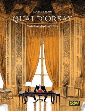 QUAI D'ORSAY. CRONICAS DIPLOMATICAS | 9788467905502 | LANZAC / BLAIN | Llibreria Aqualata | Comprar llibres en català i castellà online | Comprar llibres Igualada