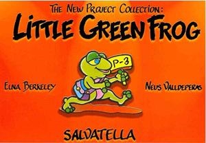 LITTLE GREEN FROG P-3 | 9788484120407 | BERKELEY, ELNA / VALLDEPERAS, NEUS | Llibreria Aqualata | Comprar libros en catalán y castellano online | Comprar libros Igualada