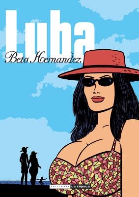 LUBA. INTEGRAL | 9788478339501 | HERNANDEZ, BETO | Llibreria Aqualata | Comprar libros en catalán y castellano online | Comprar libros Igualada