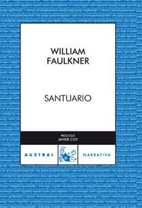 SANTUARIO (AUSTRAL NARRATIVA) | 9788467025774 | FAULKNER, WILLIAM | Llibreria Aqualata | Comprar llibres en català i castellà online | Comprar llibres Igualada