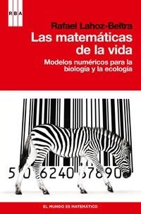 MATEMATICAS DE LA VIDA, LAS (EL MUNDO ES MATEMATICO) | 9788490060858 | LAHOZ-BELTRA, RAFAEL | Llibreria Aqualata | Comprar libros en catalán y castellano online | Comprar libros Igualada