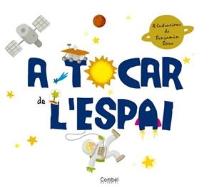 A TOCAR DE L'ESPAI (TEXTURES) | 9788498255461 | VARIOS AUTORES | Llibreria Aqualata | Comprar libros en catalán y castellano online | Comprar libros Igualada