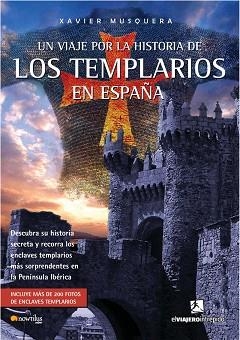 UN VIAJE POR LA HISTORIA DE LOS TEMPLARIOS EN ESPAÑA | 9788497634076 | MUSQUERA, XAVIER | Llibreria Aqualata | Comprar libros en catalán y castellano online | Comprar libros Igualada