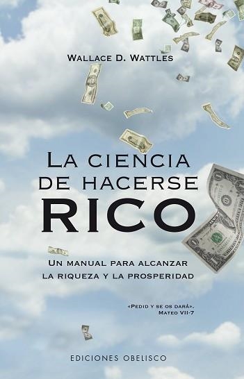 CIENCIA DE HACERSE RICO, LA | 9788497773720 | WATTLES, WALLACE | Llibreria Aqualata | Comprar llibres en català i castellà online | Comprar llibres Igualada
