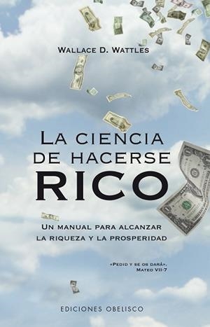 CIENCIA DE HACERSE RICO, LA | 9788497773720 | WATTLES, WALLACE | Llibreria Aqualata | Comprar llibres en català i castellà online | Comprar llibres Igualada
