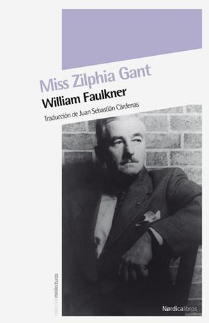 MISS ZILPHIA GANT (MINILECTURAS 7) | 9788492683536 | FAULKNER, WILLIAM | Llibreria Aqualata | Comprar libros en catalán y castellano online | Comprar libros Igualada