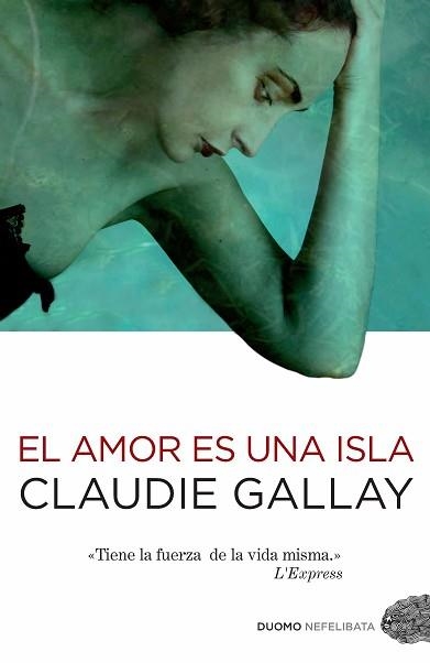 AMOR ES UNA ISLA, EL | 9788415355083 | GALLAY, CLAUDIE | Llibreria Aqualata | Comprar llibres en català i castellà online | Comprar llibres Igualada