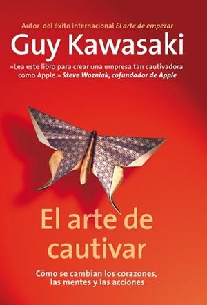 ARTE DE CAUTIVAR, EL | 9788498751666 | GUY KAWASAKI | Llibreria Aqualata | Comprar libros en catalán y castellano online | Comprar libros Igualada