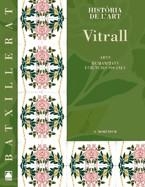 VITRALL. HISTORIA DE L'ART | 9788430752966 | Llibreria Aqualata | Comprar libros en catalán y castellano online | Comprar libros Igualada