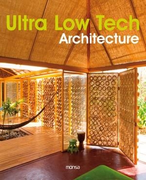ULTRA LOW TECH ARCHITECTURE | 9788415223344 | MINGUET, JOSEP MARIA | Llibreria Aqualata | Comprar llibres en català i castellà online | Comprar llibres Igualada