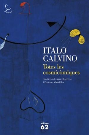 TOTES LES COSMICOMIQUES (BALANCI 657) | 9788429768367 | CALVINO, ITALO | Llibreria Aqualata | Comprar llibres en català i castellà online | Comprar llibres Igualada