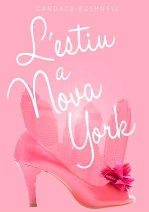 ESTIU A NOVA YORK, L' | 9788499325958 | BUSHNELL, CANDACE | Llibreria Aqualata | Comprar libros en catalán y castellano online | Comprar libros Igualada