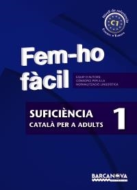 FEM-HO FACIL. SUFICIENCIA 1 | 9788448928520 | CONSORCI PER A LA NORMALITZACIO LINGÜÍSTICA | Llibreria Aqualata | Comprar libros en catalán y castellano online | Comprar libros Igualada