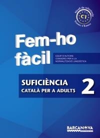 FEM-HO FACIL. SUFICIENCIA 2 | 9788448928544 | CONSORCI PER A LA NORMALITZACIO LINGÜÍSTICA | Llibreria Aqualata | Comprar libros en catalán y castellano online | Comprar libros Igualada