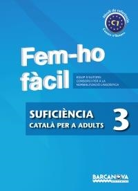 FEM-HO FACIL. SUFICIENCIA 3 | 9788448928568 | CONSORCI PER A LA NORMALITZACIO LINGÜÍSTICA | Llibreria Aqualata | Comprar libros en catalán y castellano online | Comprar libros Igualada