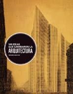 100 IDEAS QUE CAMBIARON LA ARQUITECTURA | 9788498015393 | WESTON, RICHARD | Llibreria Aqualata | Comprar libros en catalán y castellano online | Comprar libros Igualada