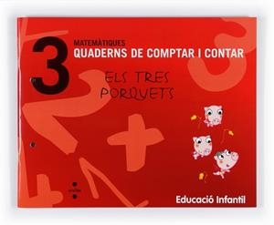 QUADERNS DE COMPTAR I CONTAR-MATEMATIQUES 3 - 3 ANYS ELS TRE | 9788466114707 | Llibreria Aqualata | Comprar libros en catalán y castellano online | Comprar libros Igualada