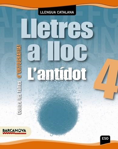 LLETRES A LLOC 4 ESO - ORTOGRAFIA L'ANTIDOT | 9788448927493 | BUSTOS, JOAN | Llibreria Aqualata | Comprar libros en catalán y castellano online | Comprar libros Igualada