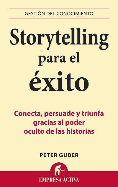 STORYTELLING PARA EL EXITO (EMPRESA ACTIVA) | 9788492452798 | GUBER, PETER | Llibreria Aqualata | Comprar llibres en català i castellà online | Comprar llibres Igualada