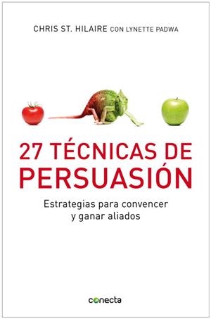 27 TECNICAS DE PERSUASION | 9788493869366 | ST. HILAIRE, CHRIS / PADWA, LYNETTE | Llibreria Aqualata | Comprar libros en catalán y castellano online | Comprar libros Igualada