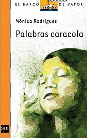 PALABRAS CARACOLA (BVNARANJA 213) | 9788467551136 | RODRIGUEZ SUAREZ, MONICA | Llibreria Aqualata | Comprar libros en catalán y castellano online | Comprar libros Igualada