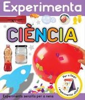 CIENCIA. EXPERIMENTA | 9788424637590 | PERKINS, BETHANY / EDWARDS, HERMIONE / MUGFORD, SIMON | Llibreria Aqualata | Comprar llibres en català i castellà online | Comprar llibres Igualada