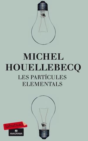PARTICULES ELEMENTALS, LES (LABUTXACA) | 9788499303574 | HOUELLEBECQ, MICHEL | Llibreria Aqualata | Comprar libros en catalán y castellano online | Comprar libros Igualada