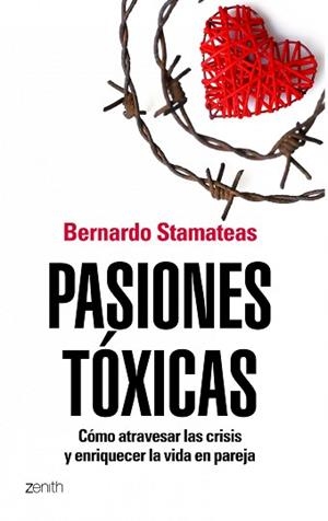 PASIONES TOXICAS (ZENITH) | 9788408104841 | STAMATEAS, BERNARDO  | Llibreria Aqualata | Comprar libros en catalán y castellano online | Comprar libros Igualada