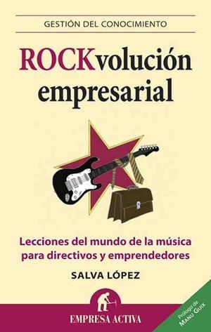 ROCKVOLUCION EMPRESARIAL  | 9788492452804 | LOPEZ, SALVA | Llibreria Aqualata | Comprar libros en catalán y castellano online | Comprar libros Igualada