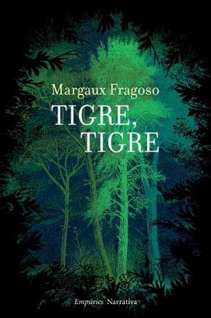 TIGRE, TIGRE (NARRATIVA 397) | 9788497877312 | FRAGOSO, MARGAUX | Llibreria Aqualata | Comprar llibres en català i castellà online | Comprar llibres Igualada