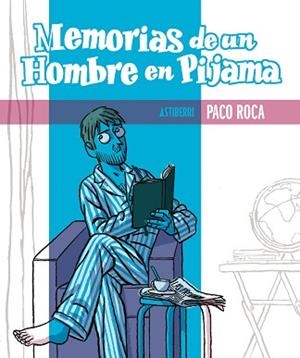 MEMORIAS DE UN HOMBRE EN PIJAMA | 9788415163312 | ROCA, PACO | Llibreria Aqualata | Comprar libros en catalán y castellano online | Comprar libros Igualada