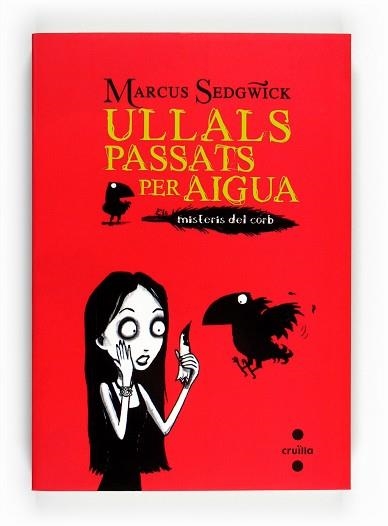 ULLALS PASSATS PER AIGUA. MISTERIS DEL CORB | 9788466128230 | SEDGWICK, MARCUS | Llibreria Aqualata | Comprar libros en catalán y castellano online | Comprar libros Igualada