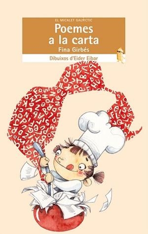 POEMES A LA CARTA (MICALET GALACTIC 163) | 9788498248609 | GIRBES, FINA / EIBAR, EIDER (IL·LUSTR) | Llibreria Aqualata | Comprar libros en catalán y castellano online | Comprar libros Igualada