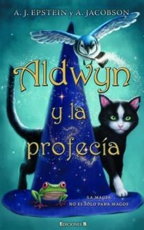 ALDWYN Y LA PROFECIA | 9788466647519 | EPSTEIN, EDWARD JAY / JACOBSON, ANDREW | Llibreria Aqualata | Comprar libros en catalán y castellano online | Comprar libros Igualada