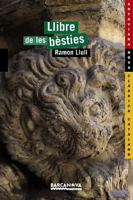 LLIBRE DE LES BESTIES, EL (ANTAVIANA NOVA 174) | 9788448927707 | LLULL, RAMON | Llibreria Aqualata | Comprar libros en catalán y castellano online | Comprar libros Igualada