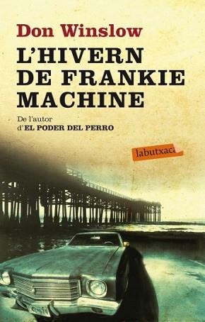 HIVERN DE FRANKIE MACHINE, L' (LABUTXACA) | 9788499303697 | WINSLOW, DON | Llibreria Aqualata | Comprar llibres en català i castellà online | Comprar llibres Igualada