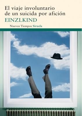 VIAJE INVOLUNTARIO DE UN SUICIDA POR AFICION, EL (NUEVOS TIEMPOS 206) | 9788498415773 | EINZLKIND | Llibreria Aqualata | Comprar libros en catalán y castellano online | Comprar libros Igualada