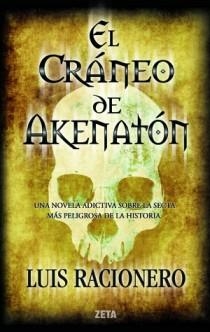 CRANEO DE AKENATON, EL (ZETA TAPA DURA) | 9788498725582 | RACIONERO, LUIS | Llibreria Aqualata | Comprar libros en catalán y castellano online | Comprar libros Igualada